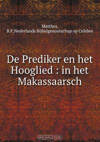 De Prediker en het Hooglied : in het Makassaarsch