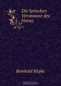 Die lyrischen Versmasse des Horaz