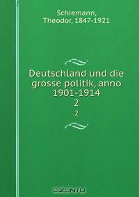 Deutschland und die grosse politik, anno 1901-1914