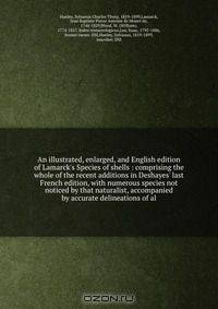 An illustrated, enlarged, and English edition of Lamarck