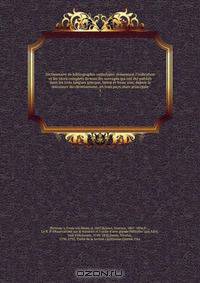 Dictionnaire de bibliographie catholique, pre?sentant l