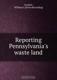 Reporting Pennsylvania