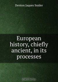 European history, chiefly ancient, in its processes