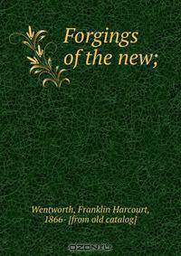 Forgings of the new;