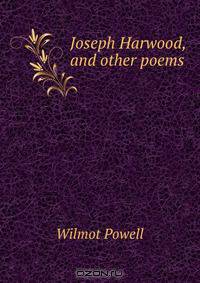 Joseph Harwood, and other poems
