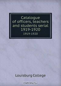 Catalogue of officers, teachers and students serial