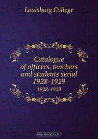 Catalogue of officers, teachers and students serial