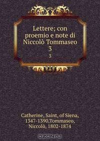 Lettere; con proemio e note di Niccolo Tommaseo