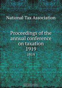 Proceedings of the annual conference on taxation