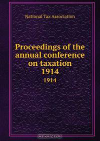 Proceedings of the annual conference on taxation