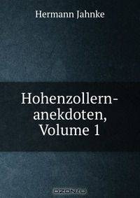 Hohenzollern-anekdoten, Volume 1