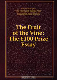 The Fruit of the Vine: The ?100 Prize Essay