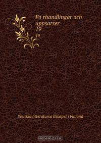 Fo?rhandlingar och uppsatser