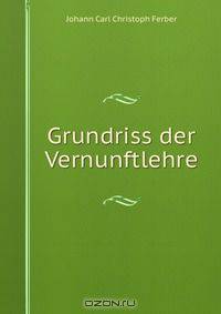 Grundriss der Vernunftlehre