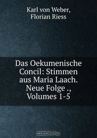 Das Oekumenische Concil: Stimmen aus Maria Laach. Neue Folge ., Volumes 1-5