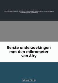 Eerste onderzoekingen met den mikrometer van Airy