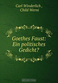 Goethes Faust: Ein politisches Gedicht?