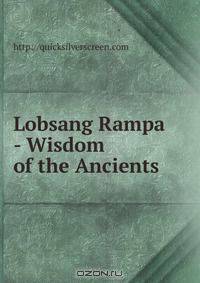 Lobsang Rampa - Wisdom of the Ancients