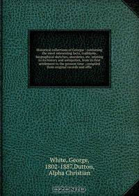 Historical collections of Georgia : containing the most interesting facts, traditions, biographical sketches, anecdotes, etc. relating to its history and antiquities, from its first settlement to the present time ; compiled from original records and offic