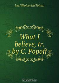 What I believe, tr. by C. Popoff