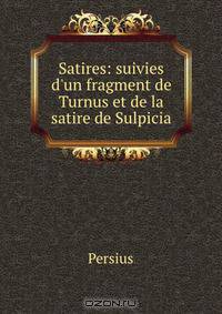 Satires: suivies d