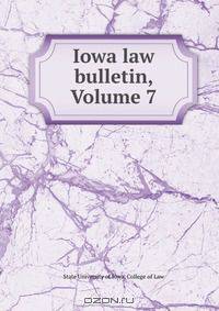 Iowa law bulletin, Volume 7