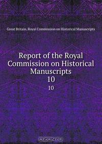 Report of the Royal Commission on Historical Manuscripts