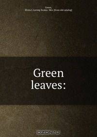 Green leaves: