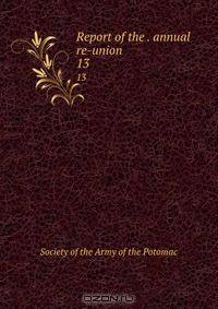 Report of the . annual re-union