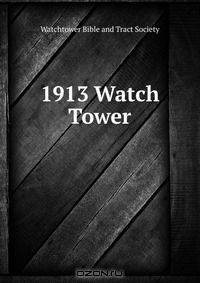 1913 Watch Tower