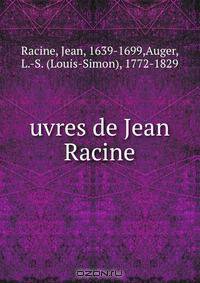 uvres de Jean Racine