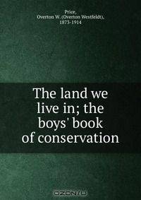 The land we live in; the boys