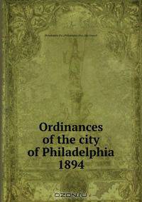 Ordinances of the city of Philadelphia 1894