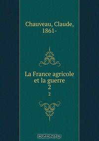 La France agricole et la guerre