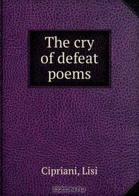 The cry of defeat poems