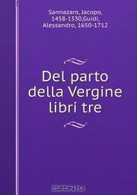 Del parto della Vergine libri tre