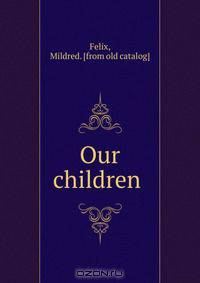 Our children