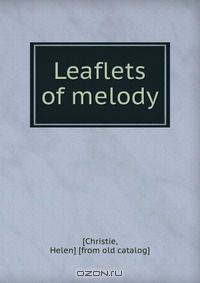 Leaflets of melody