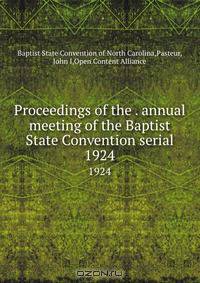 Proceedings of the . annual meeting of the Baptist State Convention serial