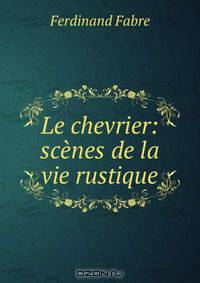 Le chevrier: scenes de la vie rustique
