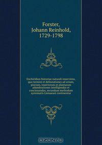 Enchiridion historiae naturali inserviens, quo termini et delineationes ad avium, piscium, insectorum et plantarum adumbrationes intelligendas et concinnandas, secundum methodum systematis Linnaeani continentur