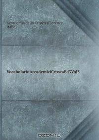 VocabolarioAccademiciCruscaEd3Vol3