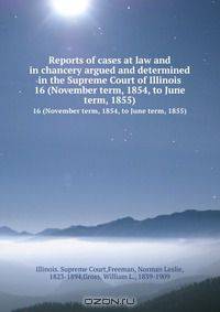 Reports of cases at law and in chancery argued and determined in the Supreme Court of Illinois