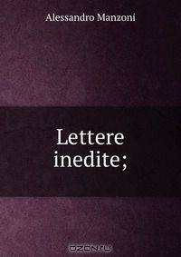 Lettere inedite;