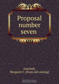 Proposal number seven