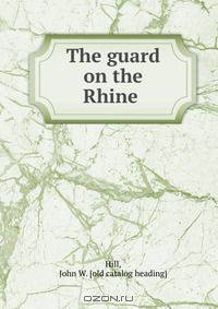 The guard on the Rhine