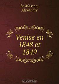 Venise en 1848 et 1849