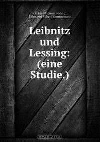 Leibnitz und Lessing: (eine Studie.)