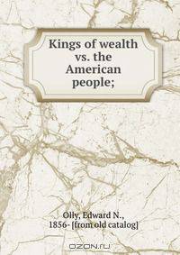 Kings of wealth vs. the American people;