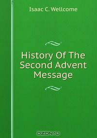 History Of The Second Advent Message